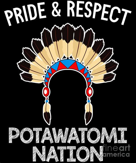 Potawatomi Pride Respect Native American Indian Pride Design Digital