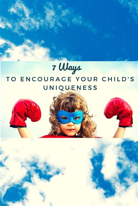 7 Ways To Encourage Your Childs Uniqueness Child Development