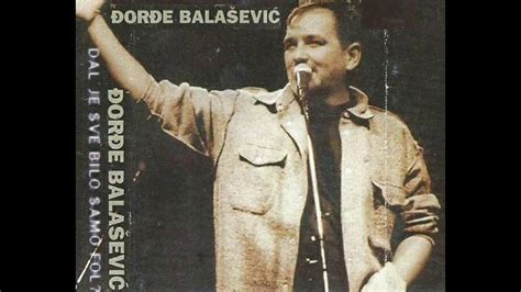 Nedostaje mi naša ljubav, hoću jednu malu garavu, priča o vasi ladačkom, devojka sa čardaš nogama, ne lomite mi bagrenje. Djordje Balasevic - Slovenska - (Live) - (Audio 1997) HD ...