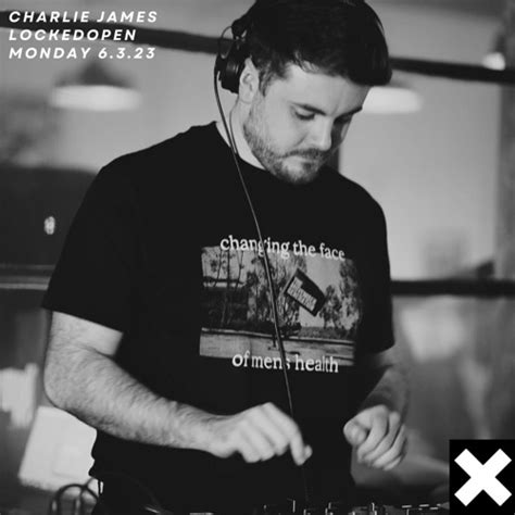 Stream Charlie James Locked Open Monday 6th March 2023 By