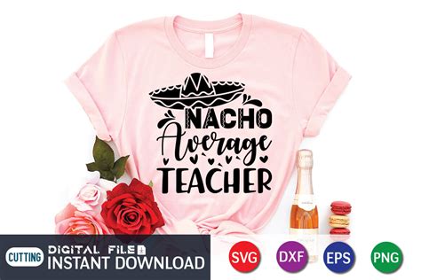 Nacho Average Teacher Svg By Funnysvgcrafts Thehungryjpeg