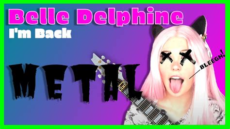 Belle Delphine Im Back Lyric Video Metal Version Youtube Music