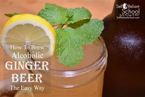 How To Make Alcoholic Ginger Beer The Easy Way Ginger Beer Ginger
