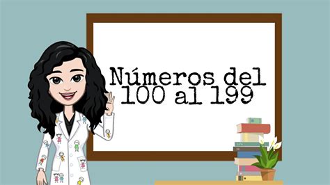 Números Del 100 Al 199 El Diario De La Maestra Ruby Youtube