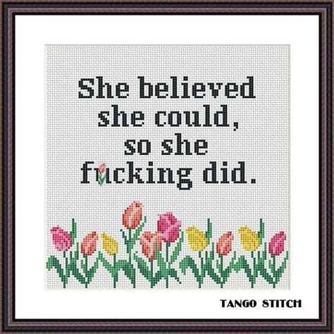 She Believed Funny Sassy Motivational Cross Stitch Floral Embroidery