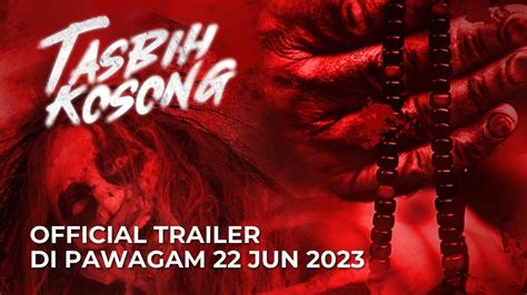 Tasbih Kosong Official Trailer Di Pawagam 22 Jun 2023 Youtube