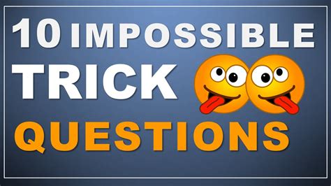 10 Impossible Trick Questions Trick Questions With Answers Youtube