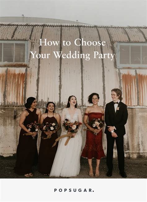 How To Choose Your Wedding Party Popsugar Love Sex