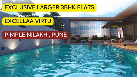 Excellaa Virtu In Pimple Nilakh At Pune Exculusive Larger 3 Bhk Flats