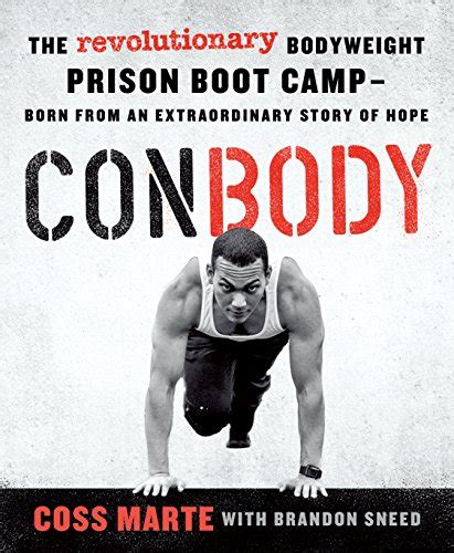 Buy Conbody The Revolutionary Bodyweight Prison Boot Camp Born From