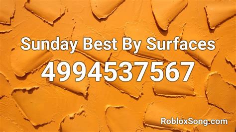 Sunday Best By Surfaces Roblox Id Roblox Music Codes