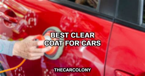 5 Most Durable Automotive Clear Coat A Full Guide