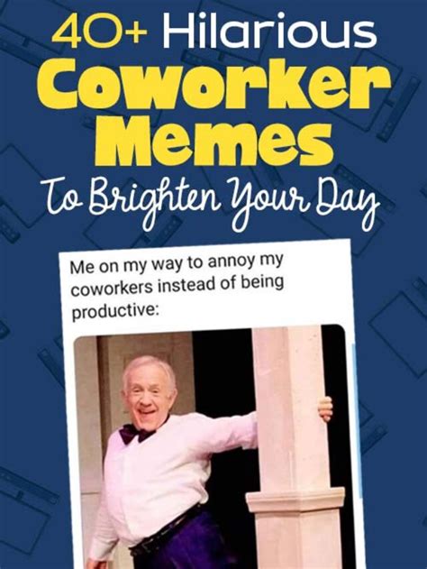 Hilarious Coworker Memes To Brighten Your Day The Minds Journal