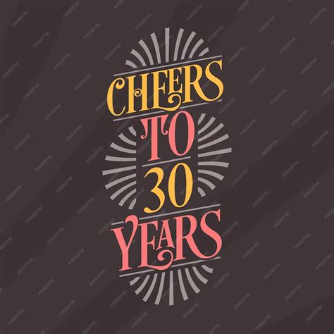 Premium Vector Cheers To 30 Years 30th Birthday Celebration