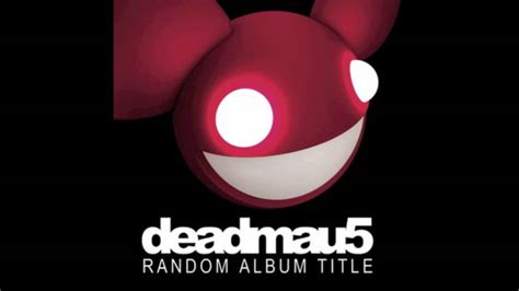 deadmau5 random album title continuous mix full 1 hour 12 minutes youtube