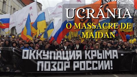 Documentário Guerra Na Ucrânia O Massacre De Maidan Youtube