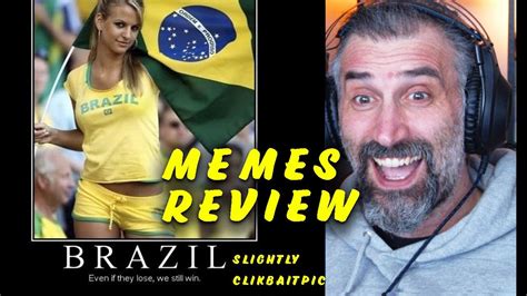 It Had To Be Brazil Memes Part Youtube