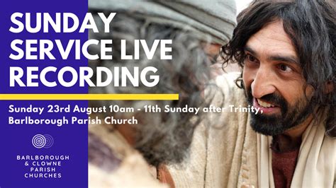 Dial A Sermon Sunday 23rd August 2020 The Church Of England In Barlborough And Clowne