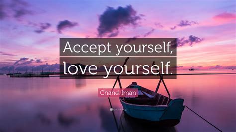 Enjoy our iman quotes collection. Chanel Iman Quote: "Accept yourself, love yourself." (7 ...
