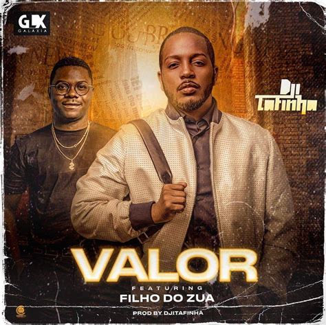 Dji Tafinha Feat Filho Do Zua Valor Download Musica Em 2020