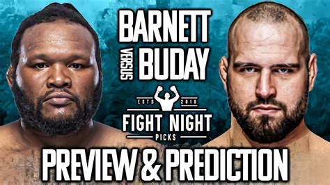 Ufc Fight Night Chris Barnett Vs Martin Buday Preview And Prediction Youtube