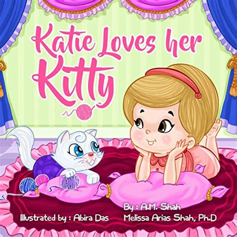 Katie Loves Her Kitty By Am Shah Melissa Arias Shah Phd Audiobook