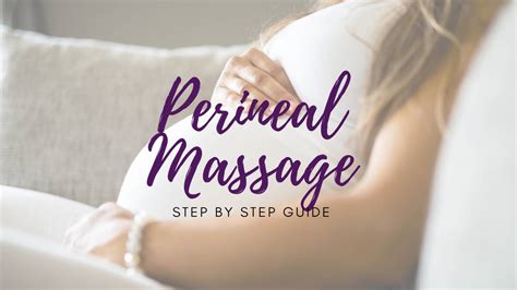 Perineal Massage Preparing For Labour And Delivery