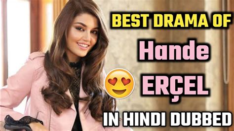 Top 5 Turkish Dramas Of Hande Erçel On Youtube In Hindiurdu Hande
