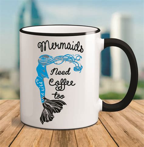 Mermaid Mug Mermaid Coffee Mug Mermaids Need Coffee Too Etsy