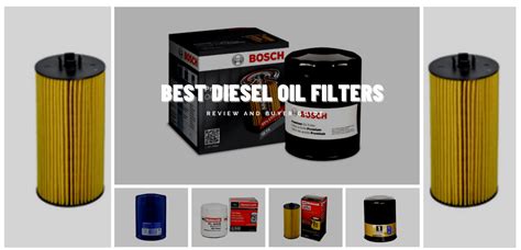 Best Diesel Oil Filters Reviews And Buyer Guide