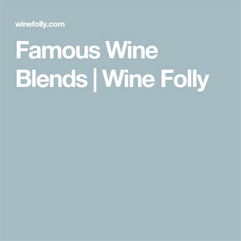 Your Must Know Famous Red Wine Blends Wine Folly Famous Wines Wine