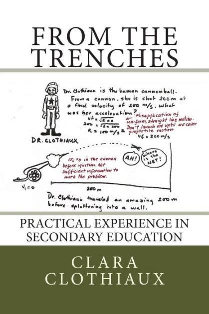 From The Trenches Practical Experience In Secondary Education By Clara
