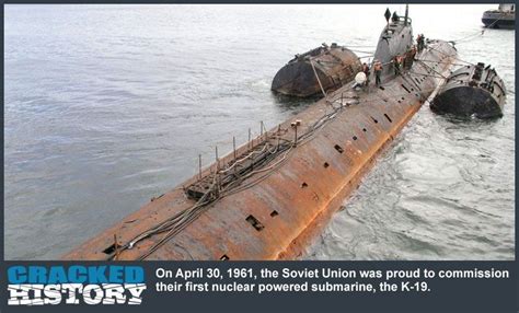 april 30 1961 k 19 the first soviet nuclear powered submarine