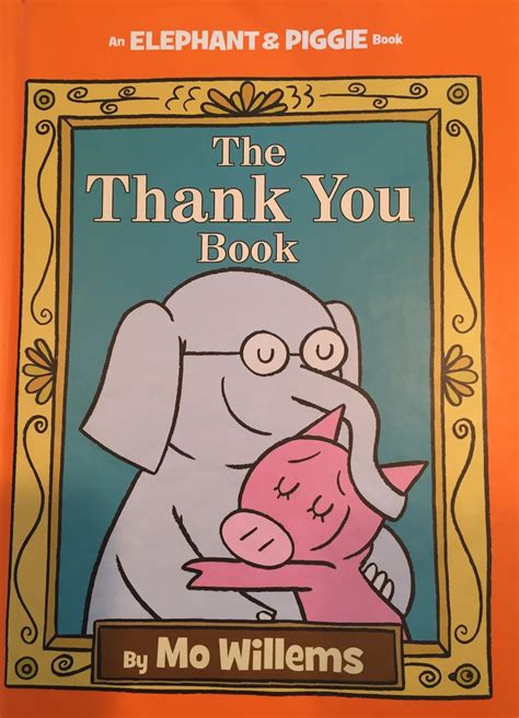 Books Children Treasure The Thank You Book By Mo Willems