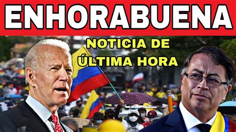 Última Hora Por Fin Buenas Noticias En Colombia Noticias De Colombia Youtube