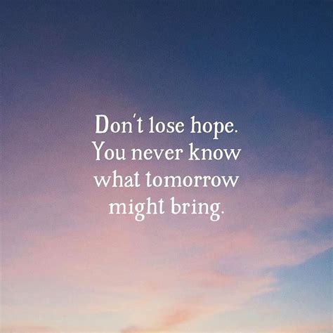 Travel Vibes On Dont Lose Hope What About Tomorrow Daily Motivation