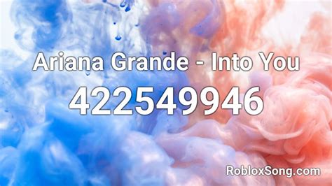 Ariana Grande Into You Roblox Id Roblox Music Codes