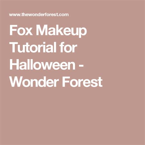 Fox Makeup Tutorial For Halloween Wonder Forest Halloween Tutorial
