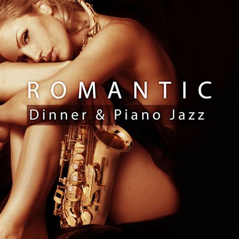 Album Romantic Dinner And Piano Jazz Sentimental Jazz Ambient Piano