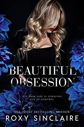Beautiful Obsession A Dark Captive Romance Dark Obsession Kindle Edition By Sinclaire Roxy