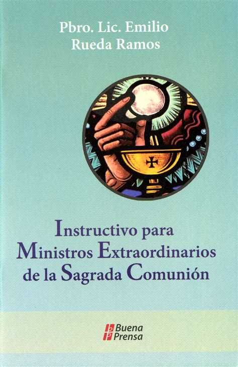 Lista 98 Foto Instructivo Para Ministros Extraordinarios De La Sagrada