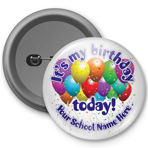 It's My Birthday - customised Button Badge