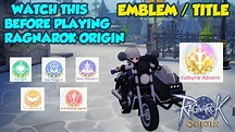 WATCH THIS BEFORE PLAYING RAGNAROK ORIGIN - EMBLEM TITLE SYSTEM MUST ...
