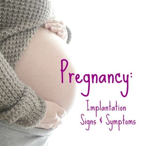 Pregnancy Implantation Signs And Symptoms A Nation Of Moms