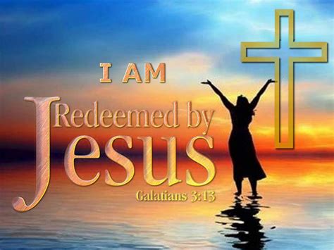 We Are Redeemed With Images Word Of God The Cross Of