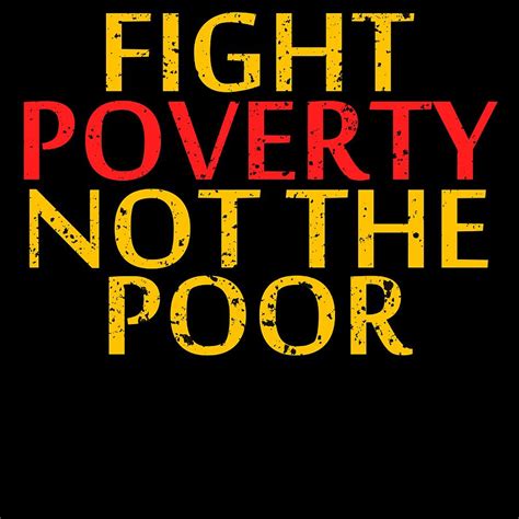 lets end poverty lets reflect on a shirt saying fight poverty not the poor tshirt design mixed