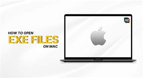 Open Exe Files On Mac A Step By Step Guide