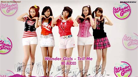 8d Audio Wonder Girls Tell Me 2007 Original Ver No Rap Youtube