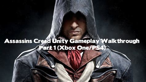 Assassins Creed Unity Walkthrough Part Youtube