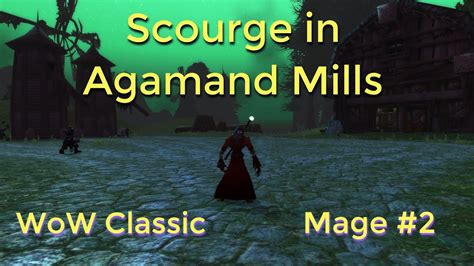 Wow Classic Forsaken Mage Leveling Guide Part 2 Scourge In Agamand